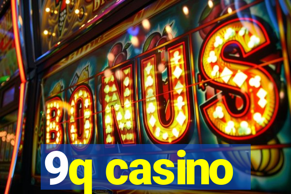 9q casino